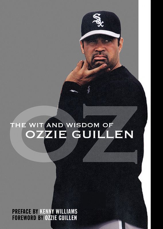 The Wit and Wisdom of Ozzie Guillen (Paperback) F6254